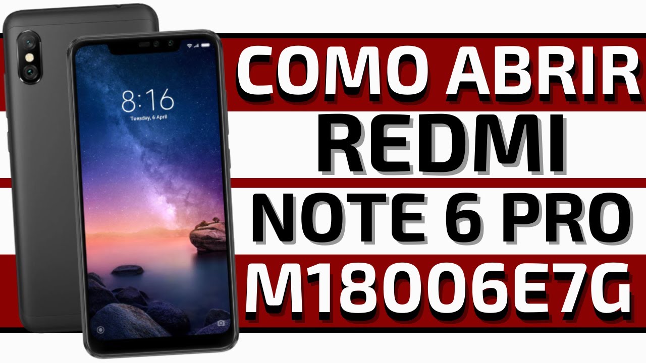 abrir xiaomi redmi note 6 pro