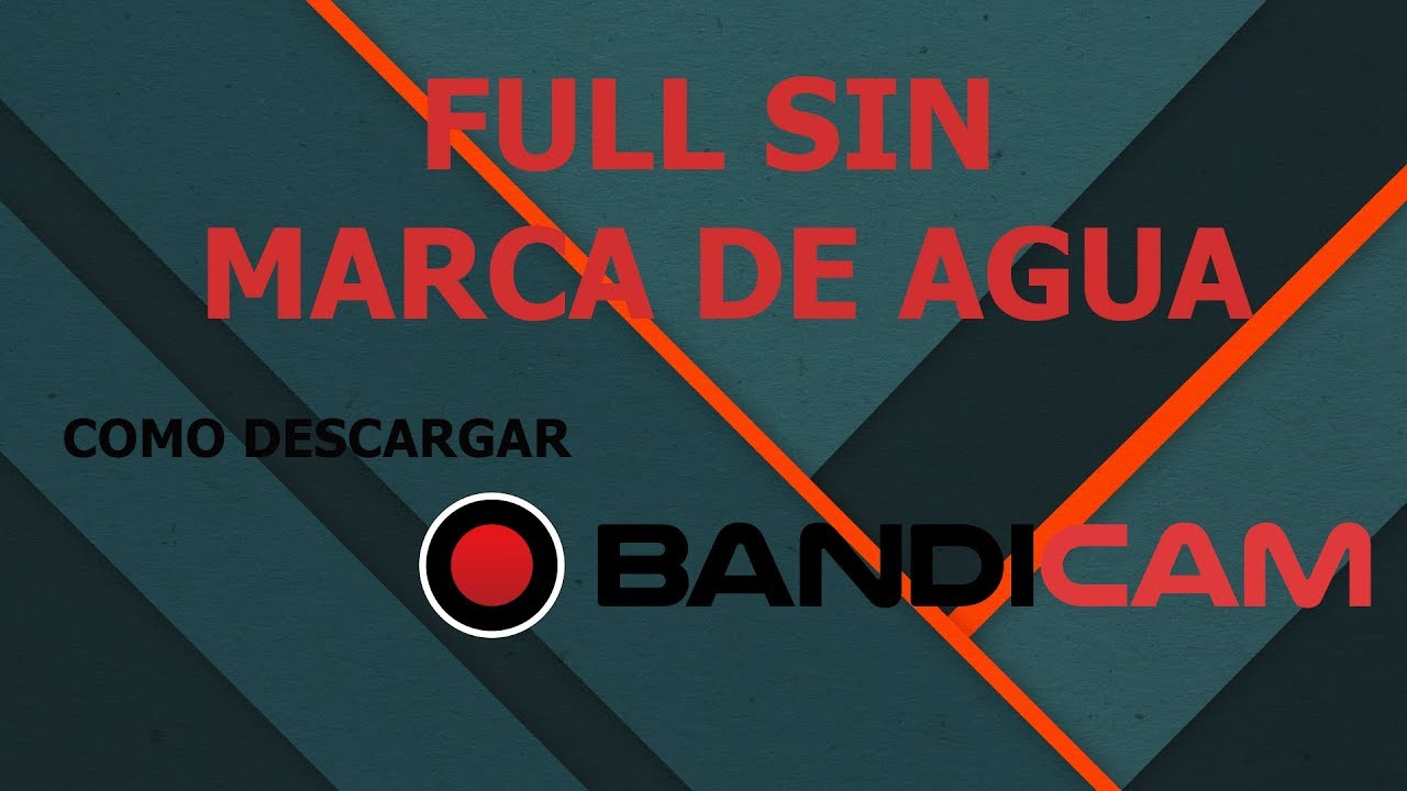 bandicam full sin marca de agua 2019