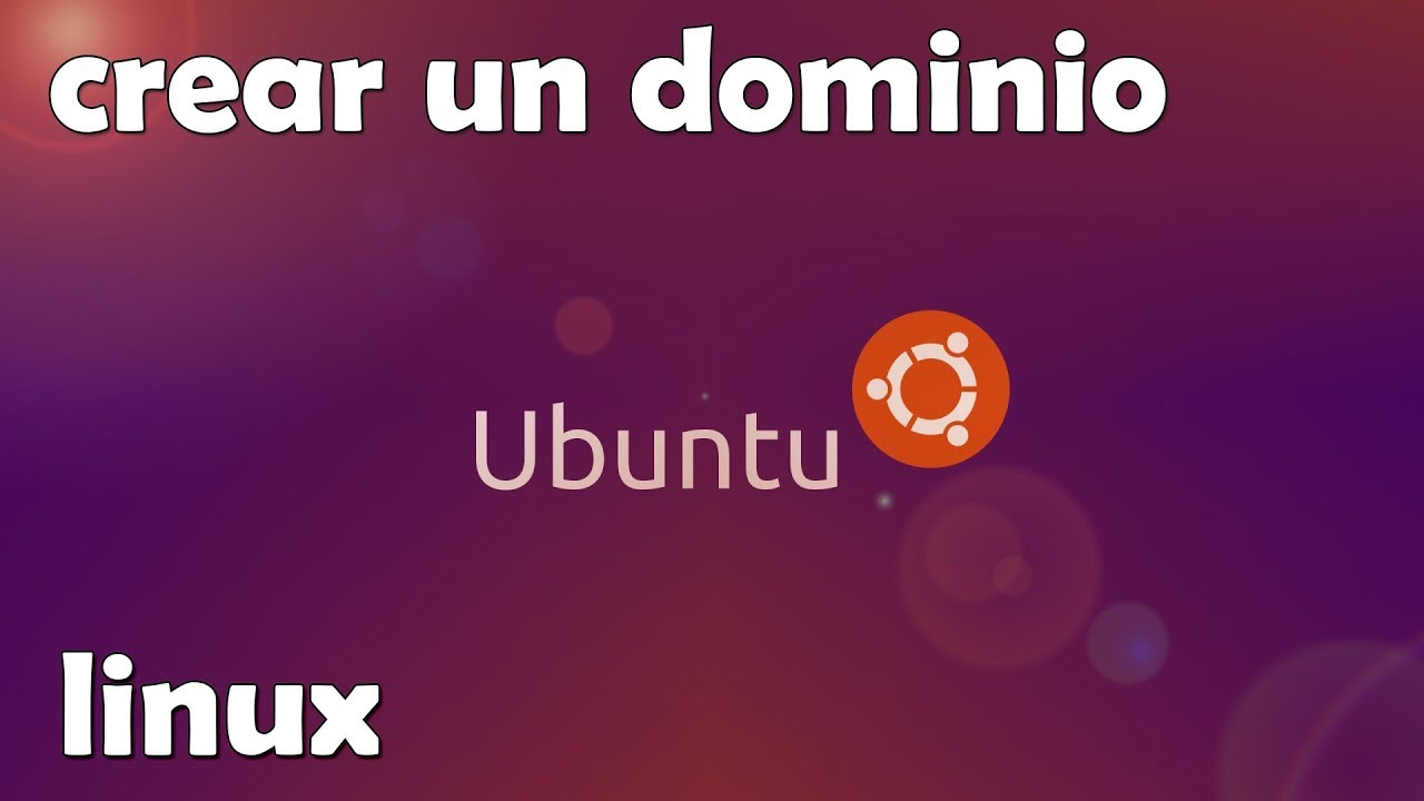 como crear un dominio en linux