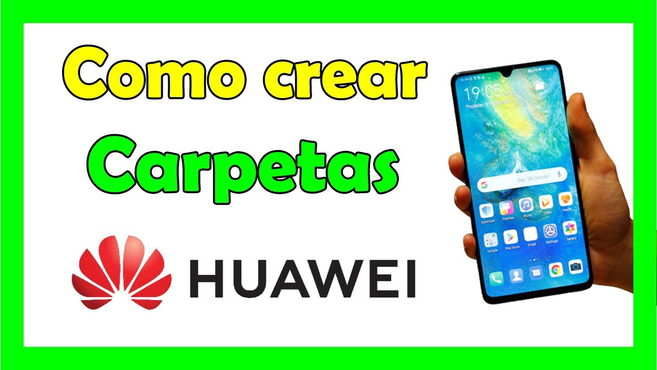 como crear una carpeta en huawei p20