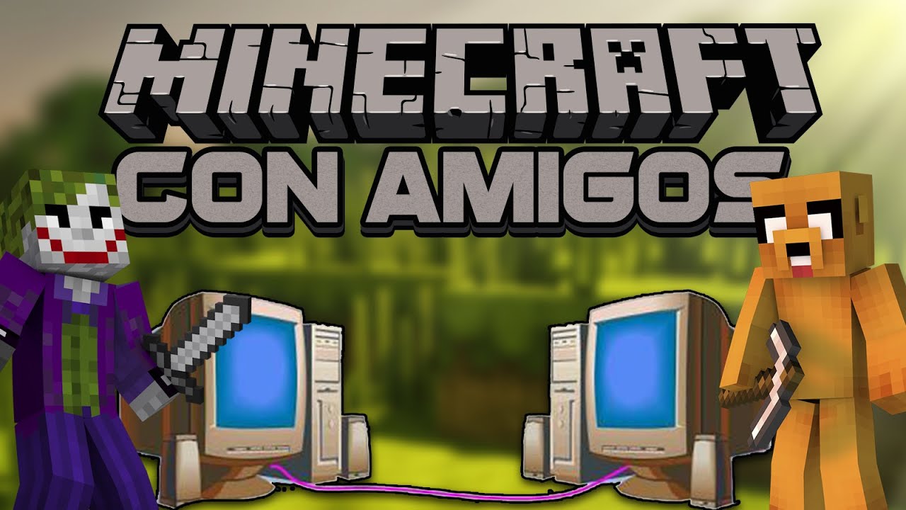 como jugar minecraft con un amigo