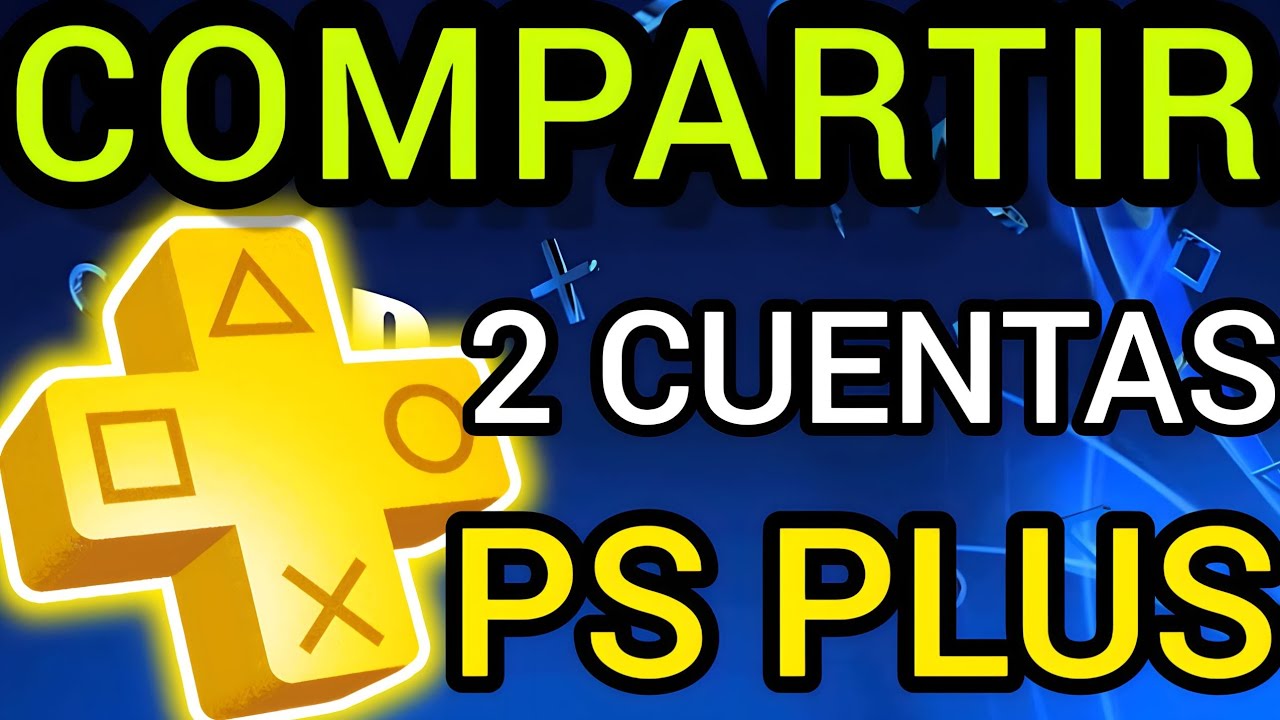 como usar playstation plus en 2 cuentas