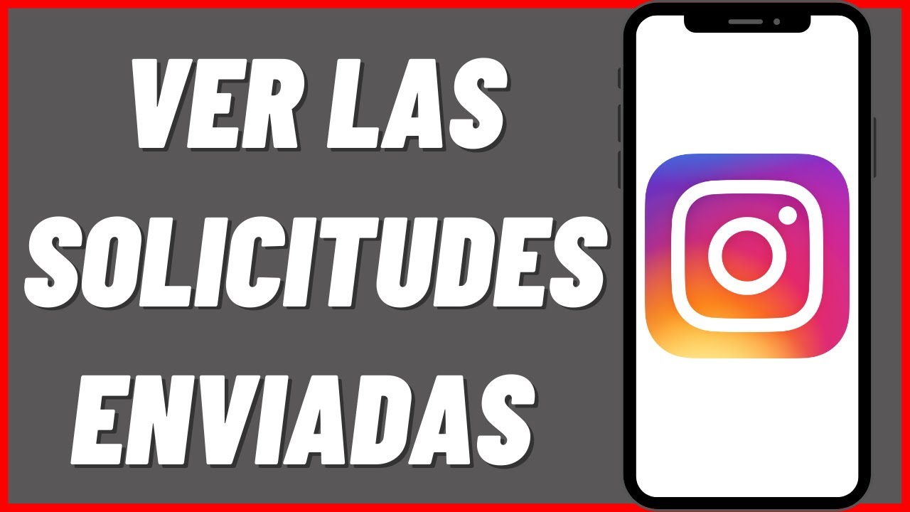 como ver las solicitudes enviadas en instagram