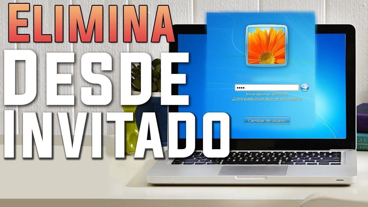 eliminar cuenta de administrador en windows 7 desde invitado