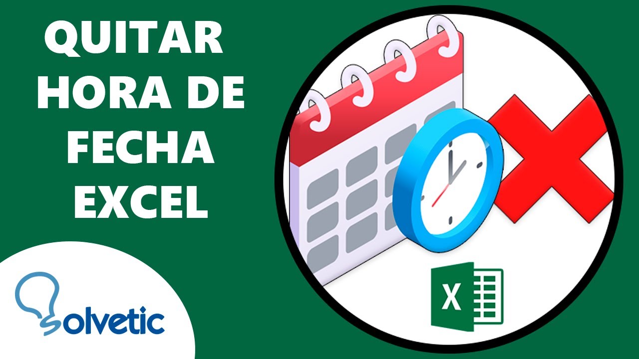 eliminar la hora de una fecha en excel