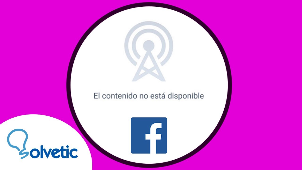 este contenido no está disponible en este momento facebook solucion