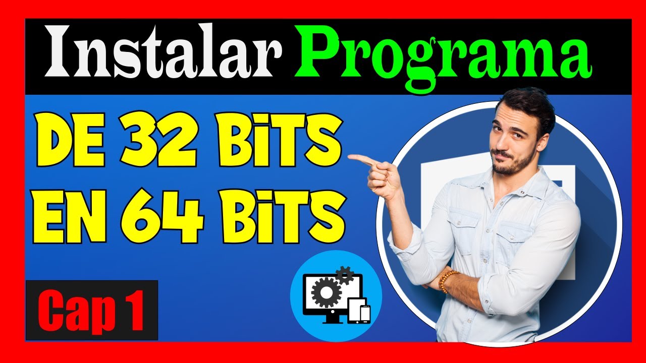 instalar programa de 32 bits en 64 bits