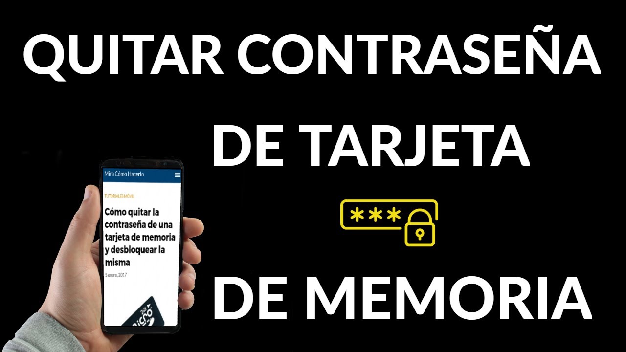 quitar contraseña de memoria micro sd