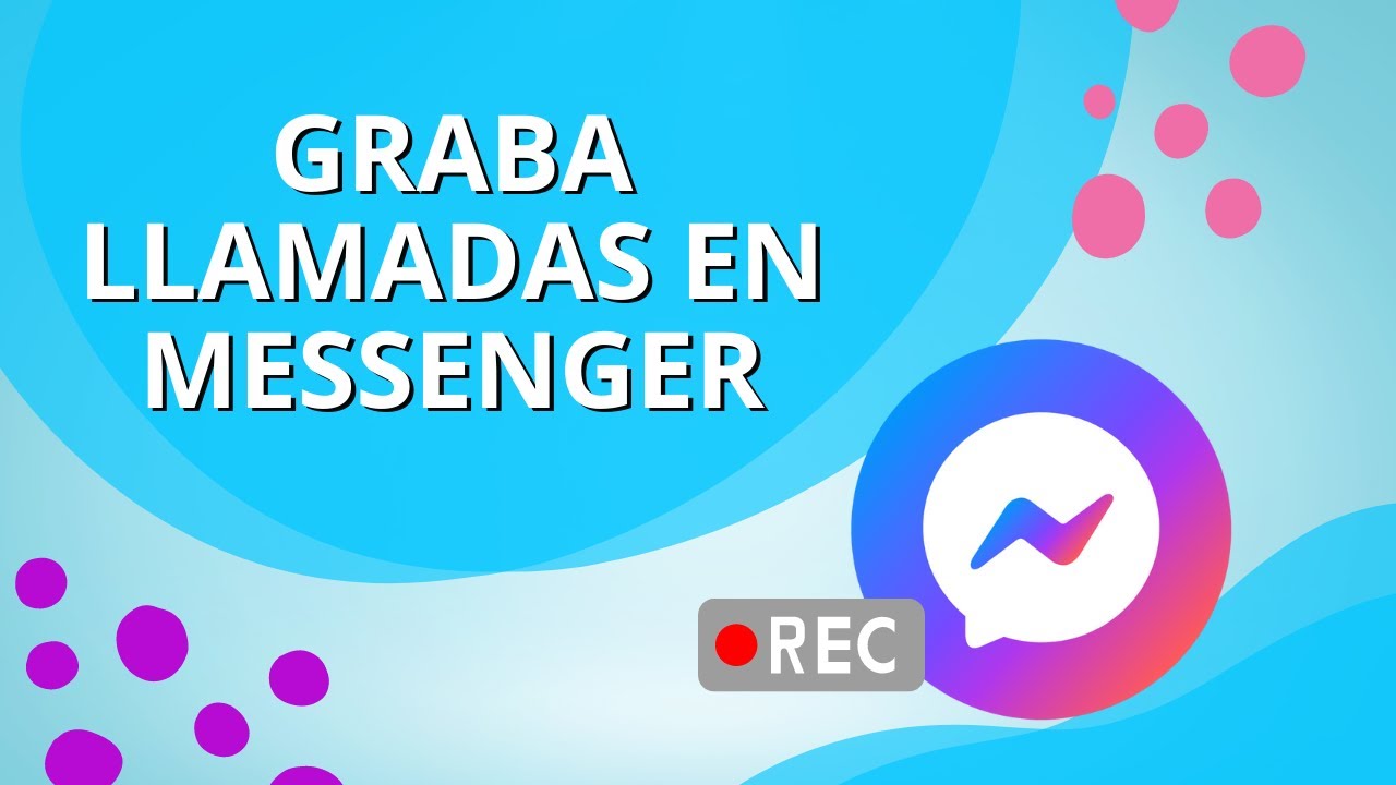 aplicacion para grabar llamadas de messenger