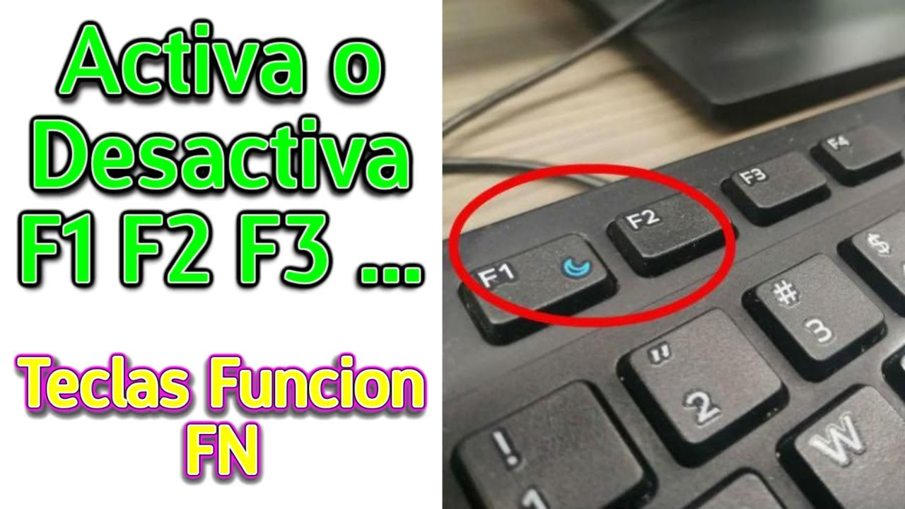 como desactivar las teclas f1 f2 f3 f4 f5 etc