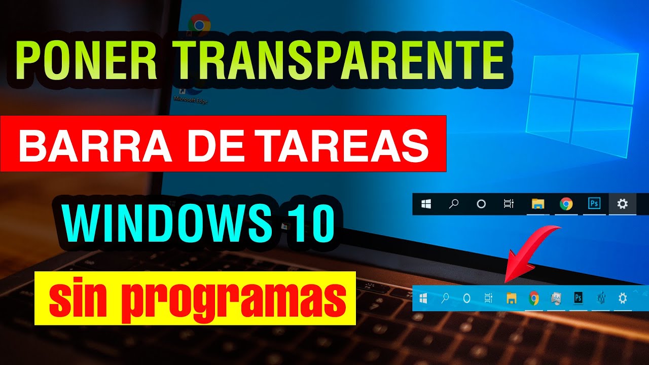 como hacer la barra de tareas transparente