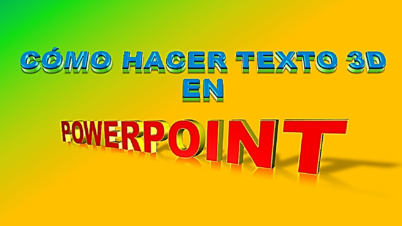 como hacer texto 3d en powerpoint