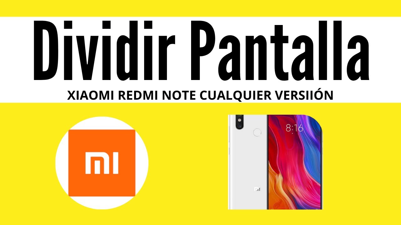 dividir pantalla xiaomi redmi note 7