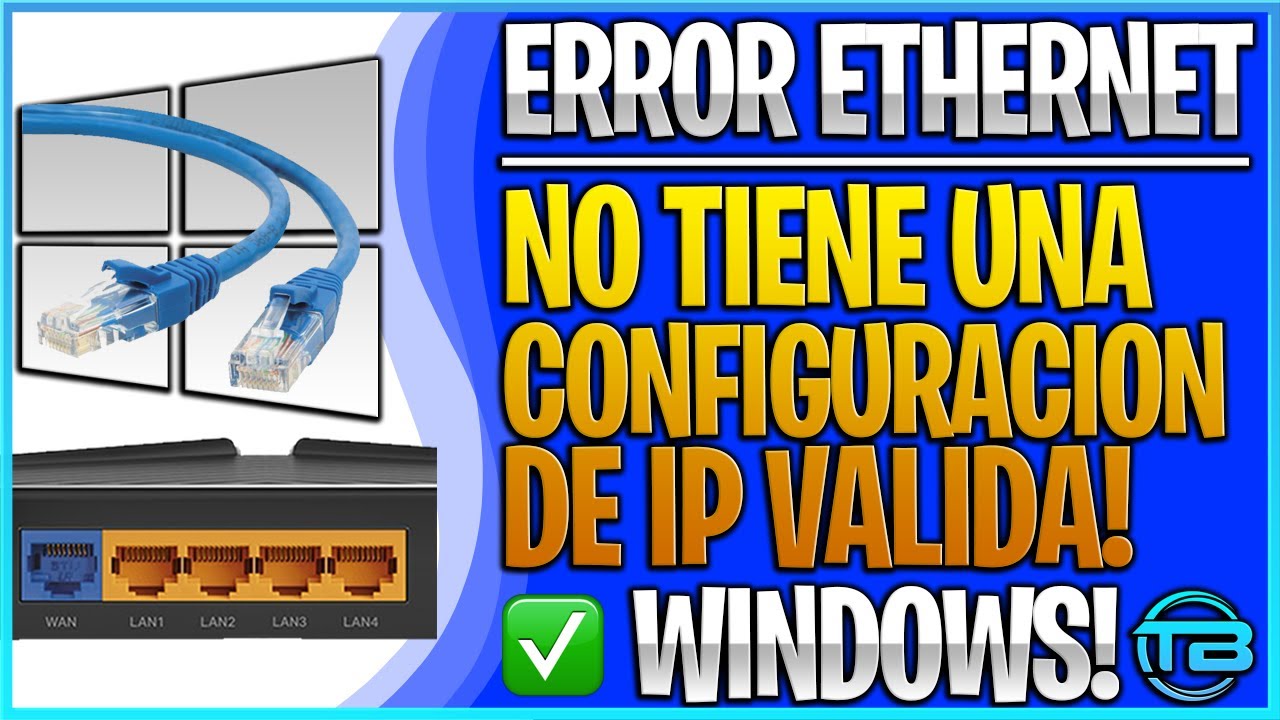 ethernet no tiene una configuracion ip valida